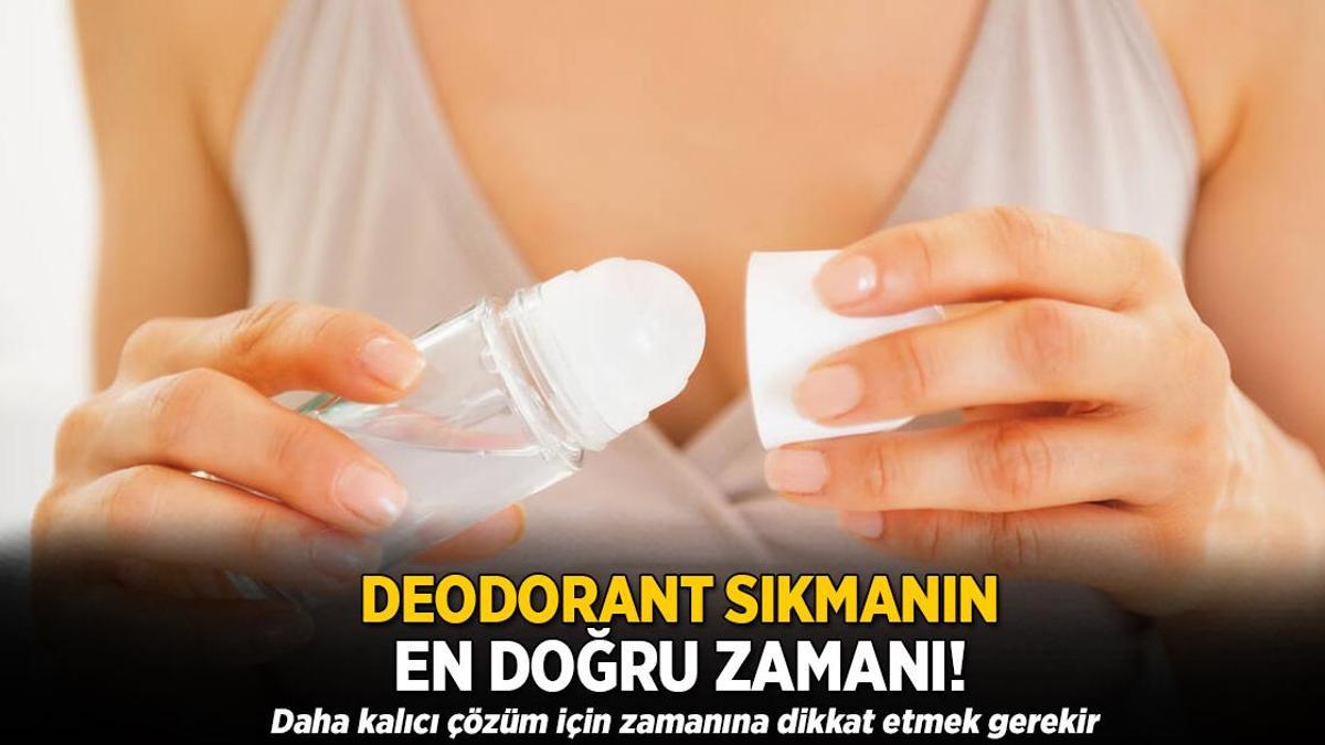 Deodorant için en uygun zaman! Kalıcığını artırıyor, alüminyum içermesi gerekiyor